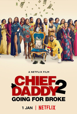 Chief Daddy 2: Going For Broke (2022)