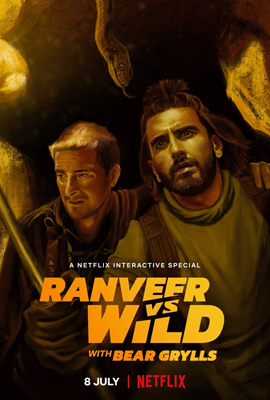 Ranveer vs. Wild with Bear Grylls (2022)