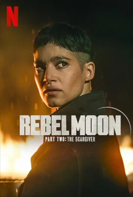 Rebel Moon – Part two : The Scargiver (2024)