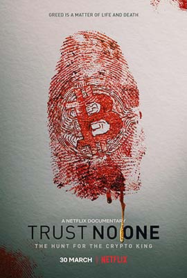 Trust No One: The Hunt for the Crypto King (2022)