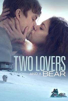 Two Lovers and a Bear (2016)